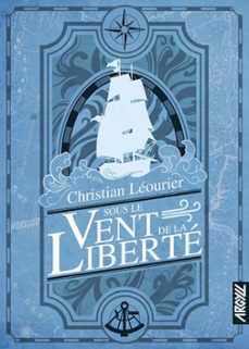 sous le vent de la liberte (ebook)-christian leourier-9782492403309