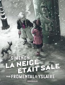 simenon et les romans durs. la neige etait sale-jean-luc fromental-9782505115809