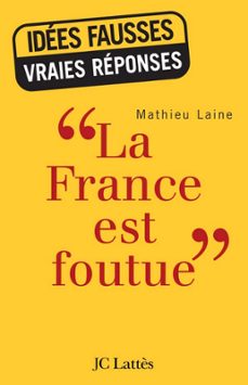 la france est foutue (ebook)-mathieu laine-9782709633109