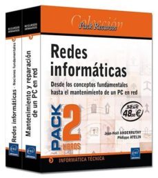 redes informaticas: desde los conceptos fundamentales hasta el ma ntenimiento de un pc en red (pack 2 libros)-jezn noel anderruthy-philippe atelin-9782746050709