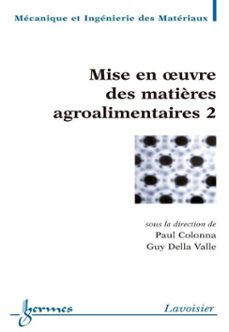 mise en oeuvre des matières agroalimentaires 2 (ebook)-paul colonna-guy della valle-9782746242609