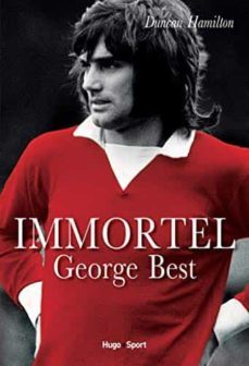immortel george best-duncan hamilton-9782755687309
