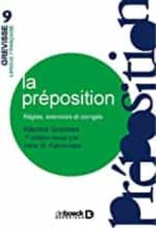 la preposition: règles, exercices et corriges-maurice grevisse-9782807315709