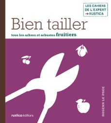 bien tailler tous les arbres et arbustes fruitiers (ebook)-rosenn le page-9782815304009