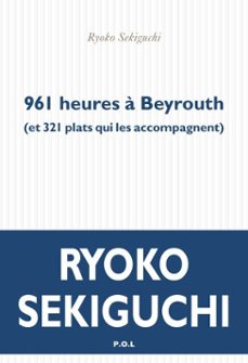 961 heures a beyrouth (ebook)-ryoko sekiguchi-9782818052709