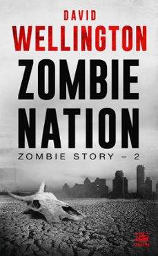 zombie story, t2 : zombie nation (ebook)-david wellington-9782820500809