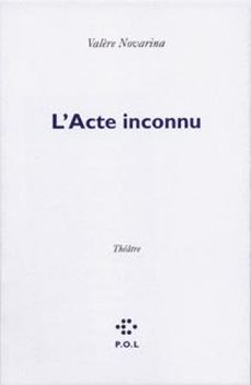 l'acte inconnu (ebook)-valere novarina-9782846824309