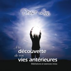 a la decouverte de vos vies anterieures (audiolibro)-9782897364809