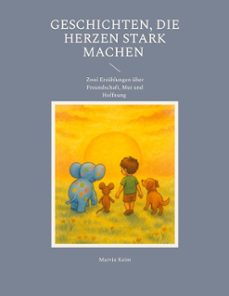 geschichten, die herzen stark machen (ebook)-marvin keim-9783695791309