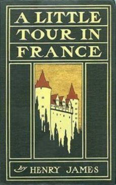 a little tour in france (ebook)-henry james-9783736405509