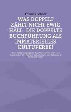 was doppelt zahlt nicht ewig halt , die doppelte buchfuhrung als immaterielles kulturerbe! (ebook)-9783769340709