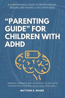"parenting guide" for children with adhd: (ebook)-matthew d. moore-9783819748509