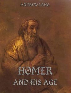 homer and his age (ebook)-andrew lang-9783849606909