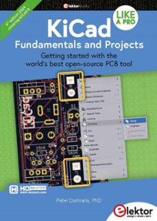 kicad like a pro  fundamentals and projects (ebook)-peter dalmaris-9783895766909