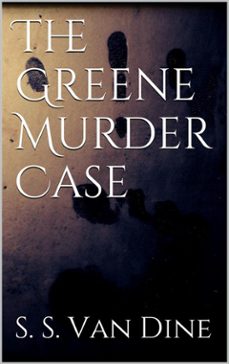 the greene murder case (ebook)-s.s. van dine-9786050467109