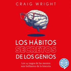 los hábitos secretos de los genios-craig wright-9786070784309