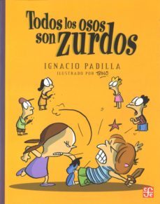 todos los osos son zurdos-ignacio padilla-9786071604309