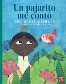 un pajarito me conto (ebook)-ana maria machado-9786071636409