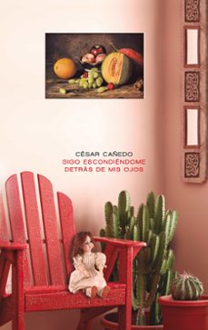 sigo escondiendome detras de mis ojos (ebook)-cesar cañedo-9786071663009