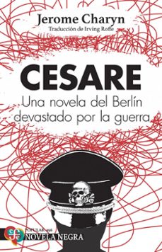 cesare - una novela del berlin devastado por la guerra-jerome charyn-9786071684509