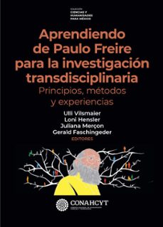 aprendiendo de paulo freire para la investigacion transdisciplinaria (ebook)-ulli vilsmaier-9786071687609