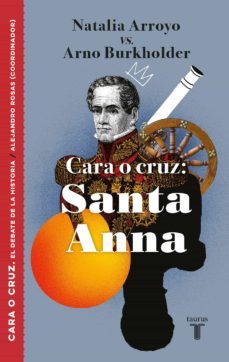 cara o cruz: santa anna (ebook)-natalia arroyo-arno burkholder-9786073171809