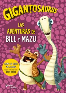 gigantosaurus. las aventuras de bill y mazu (ebook)-9786073906609