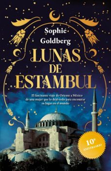 lunas de estambul (edicion aniversario) (ebook)-sophie goldberg-9786073928809