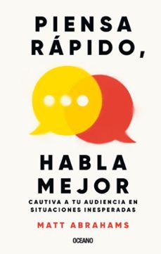 piensa rapido, habla mejor (ebook)-matt abrahams-9786075579009