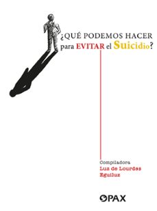 ¿que podemos hacer para evitar el suicidio? (ebook)-luz de lourdes eguiluz-9786077136309
