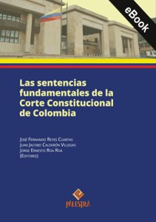 las sentencias fundamentales de la corte constitucional de colombia (ebook)-9786123256609