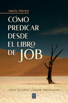 como predicar desde el libro de job (ebook)-nelly pérez-9786125026309