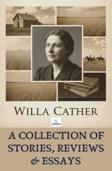 a collection of stories, reviews and essays (ebook)-willa cather-9786253872809