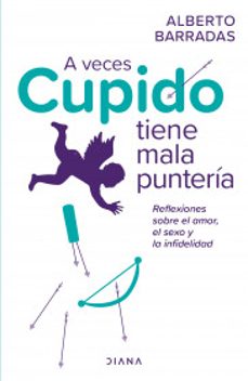 a veces cupido tiene mala punteria-alberto barradas-9786287570009