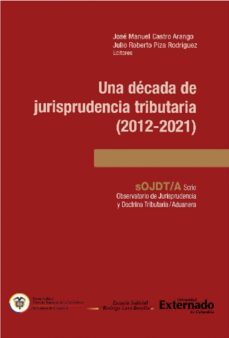 una decada de jurisprudencia tributaria (2012-2021) (ebook)-9786287620209