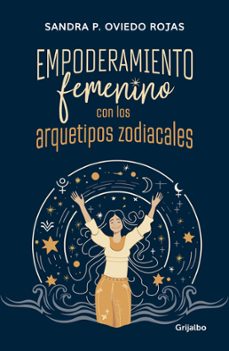 empoderamiento femenino con los arquetipos zodiacales (ebook)-sandra p. oviedo rojas-9786287649309