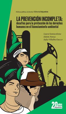 la prevencion incompleta: desafios para la proteccion de los derechos humanos en el licenciamiento ambiental (ebook)-9786287764309