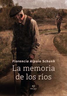 la memoria de los rios (ebook)-florencia alpuin schunk-9786313065509