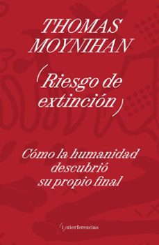 riesgo de extincion (ebook)-tomas moynihan-9786316615909