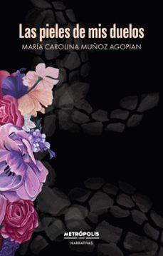 las pieles de mis duelos (ebook)-maría carolina muñoz agopian-9786316726209
