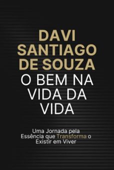 o bem na vida da vida (ebook)-davi santiago de souza-9786501279909