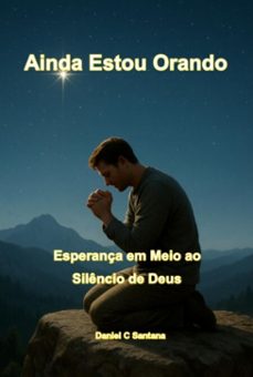 ainda estou orando (ebook)-daniel costa de santana-9786501587509