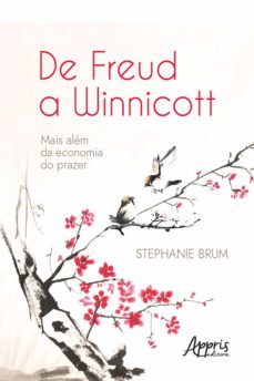 de freud a winnicott: mais alem da economia do prazer (ebook)-stephanie brum-9786525009209