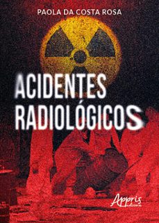 acidentes radiologicos (ebook)-9786525064109
