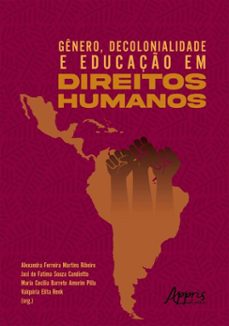 genero, decolonialidade e educaço em direitos humanos (ebook)-alexandra ferreira martins ribeiro-jaci de fatima souza candiotto-maria cecilia barreto amorim pilla-9786525089409