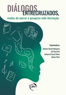 dialogos entrecruzados, modos de narrar e pesquisa-vida-formaço (ebook)-bárbara sicardi nakayama-sol silva brito-joelson de sousa morais-9786525135809