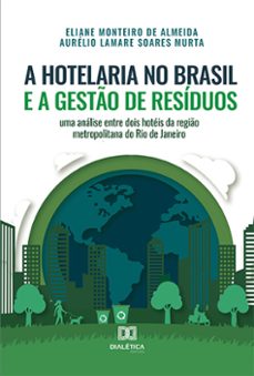 a hotelaria no brasil e a gesto de residuos (ebook)-eliane monteiro de almeida-aurélio lamare soares murta-9786525242309