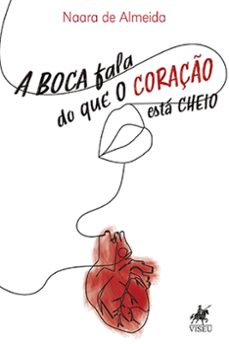 a boca fala do que o coracao esta cheio (ebook)-naara de almeida-9786525424309