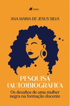 pesquisa (auto)biografica (ebook)-ana maria de jesus silva-9786525473109