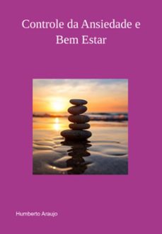 controle da ansiedade e bem estar (ebook)-humberto araujo-9786526607909